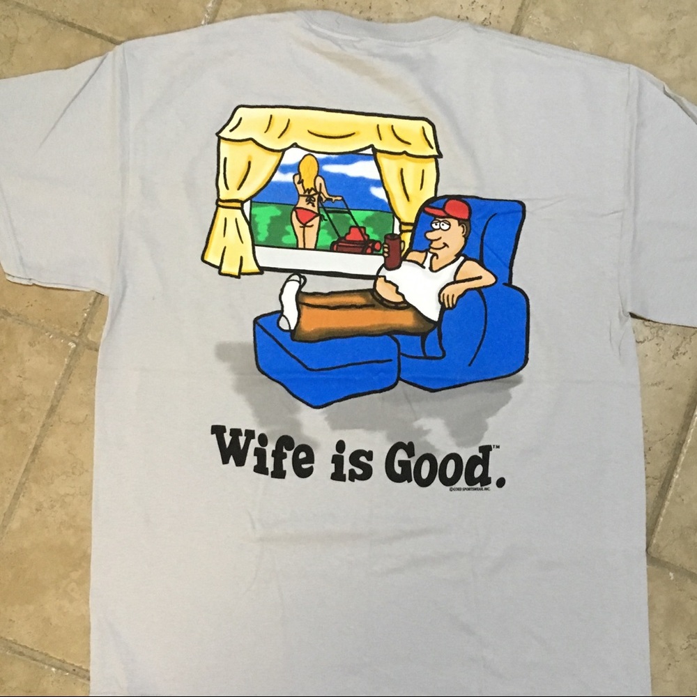 WIFE IS GOOD T-SHIRT by COED SPORTSWEAR